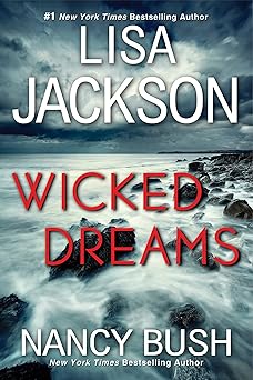 wicked dreams a riveting new thriller 1st edition lisa jackson ,nancy bush 1496747747, 978-1496747747