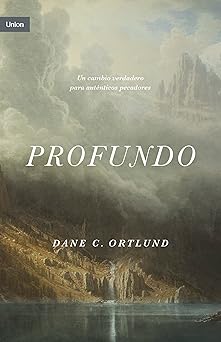 profundo 1st edition dane c ortlund 1087785227, 978-1087785226