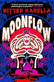 moonflow 1st edition bitter karella 0316581933, 978-0316581936