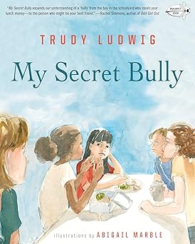 my secret bully 1st edition trudy ludwig ,abigail marble 0553509403, 978-0553509403