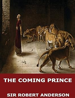 the coming prince 1st edition sir robert anderson 1545505969, 978-1545505960
