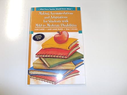 what every teacher should know about making accommodations and adaptations for students with mild to moderate