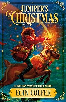 junipera s christmas 1st edition eoin colfer 1250321948, 978-1250321947