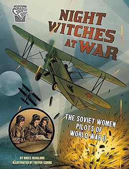 night witches at war the soviet women pilots of world war ii 1st edition bruce berglund ,trevor goring