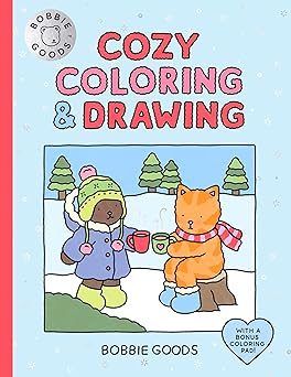 bobbie goods cozy coloring and drawing with a bonus coloring pad 1st edition bobbie goods 0760398461,