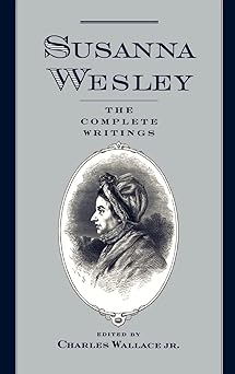 susanna wesley the complete writings 1st edition susanna wesley ,charles wallace jr 0195074378, 978-0195074376