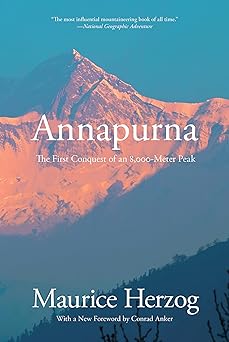 annapurna the first conquest of an 8 000 meter peak 1st edition maurice herzog 1599218933, 978-1599218939