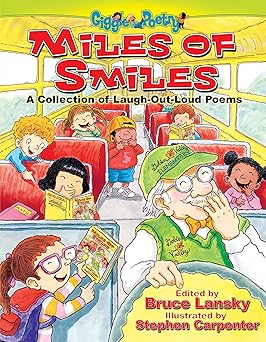 miles of smiles a collection of laugh out loud poems 1st edition bruce lansky ,steven carpenter 068903461x,