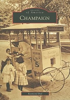 champaign 1st edition raymond bial 0738551880, 978-0738551883