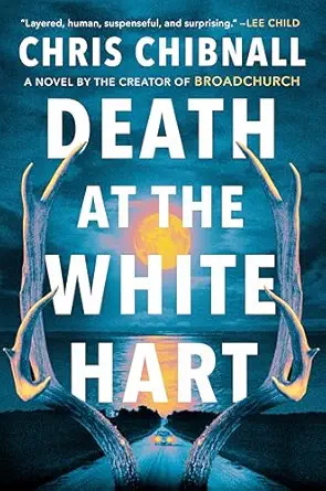 death at the white hart a novel 1st edition chris chibnall 0593831578, 978-0593831571