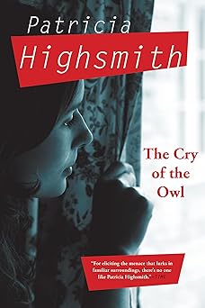 the cry of the owl 1st edition patricia highsmith 0802145159, 978-0802145154