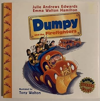 dumpy and the firefighters 1st edition julie andrews edwards ,emma walton hamilton ,tony walton ,cassandra