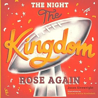 the night the kingdom rose again 1st edition jason sivewright ,kristen howdeshell ,kevin howdeshell