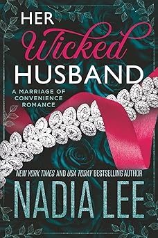 her wicked husband a marriage of convenience romance 1st edition nadia lee 1961550059, 978-1961550056