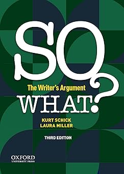 so what the writers argument 1st edition kurt schick ,laura miller 0197537189, 978-0197537183