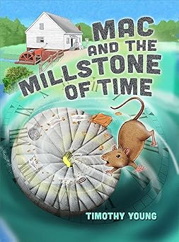 mac and the millstone of time 1st edition timothy young 0764367978, 978-0764367977