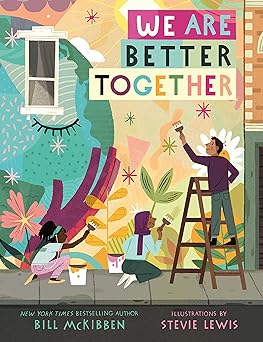 we are better together 1st edition bill mckibben ,stevie lewis 1250755158, 978-1250755155