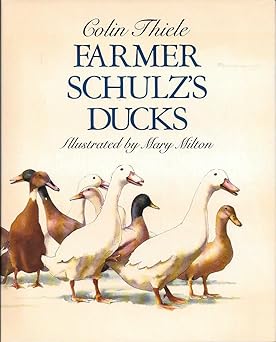 farmer schulzs ducks 1st edition colin thiele ,mary milton 0060261838, 978-0060261832