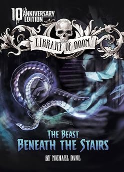 the beast beneath the stairs 10th 1st edition michael dahl ,patricia mofett 1496555368, 978-1496555366