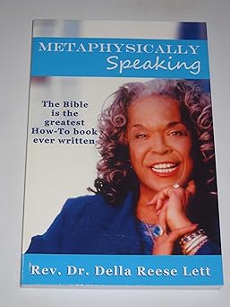 metaphysically speaking the bible is the greatest how to book ever written 1st edition della reese