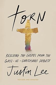 torn rescuing the gospel from the gays vs christians debate 1st edition justin lee 1546006907, 978-1546006909