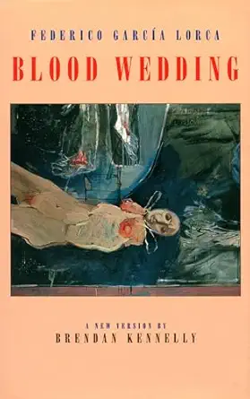 blood wedding bodas de sangre 1st edition federico garca a lorca ,brendan kennelly 1852243554, 978-1852243555
