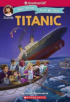 the titanic 1st edition emma carlson berne ,kelley mcmorris 1338193066, 978-1338193060