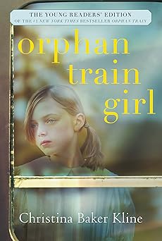 orphan train girl an adaptation for young readers of the #1 new york times bestseller about the bond between