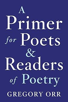 primer for poets 1st edition gregory orr 0393253929, 978-0393253924