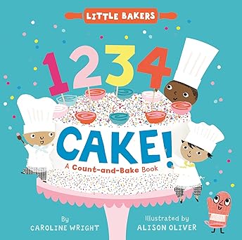 1234 cake a count and bake book 1st edition caroline wright ,alison oliver 0063071835, 978-0063071834