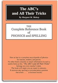 the abca s and all their tricks by margaret m bishop the complete reference book of phonics and spelling