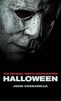 halloween the official movie novelization 1st edition john passarella 1789090520, 978-1789090529