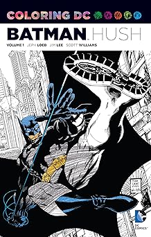 coloring dc batman hush vol 1 1st edition jeph loeb ,jim lee 1401266134, 978-1401266134