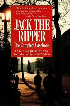 jack the ripper the complete casebook 1st edition donald rumbelow 0809244713, 978-0809244713