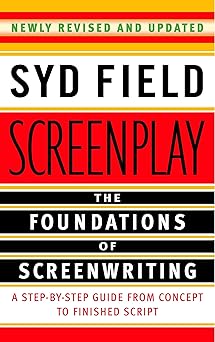 screenplay the foundations of screenwriting 1st edition syd field 0385339038, 978-0385339032