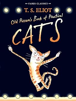 old possums book of practical cats with illustrations by rebecca ashdown 1st edition t s eliot 0571311865,