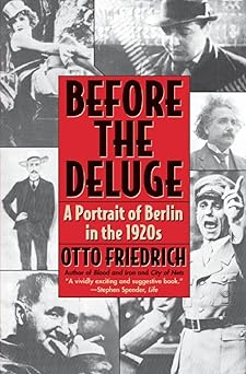 before the deluge portrait of berlin in the 1920s a 1st edition otto friedrich 0060926791, 978-0060926793