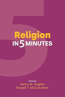 religion in 5 minutes 1st edition aaron w hughes ,russell t mccutcheon 1781794650, 978-1781794654