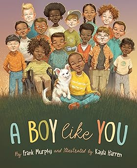 a boy like you 1st edition frank murphy ,kayla harren 1534110461, 978-1534110465