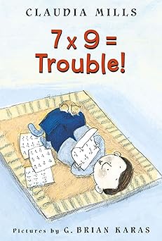 7 x 9 trouble 1st edition claudia mills ,g brian karas 0374464529, 978-0374464523