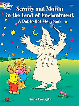 scruffy and muffin in the land of enchantment a dot to dot storybook 1st edition anna pomaska 0486435660,