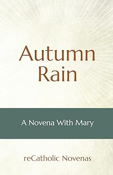 autumn rain a novena with mary 1st edition nathan hadsall 1951864158, 978-1951864156