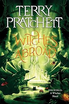 witches abroad a discworld novel 1st edition terry pratchett 0063385562, 978-0063385566