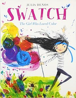 swatch the girl who loved color 1st edition julia denos 0062366386, 978-0062366382