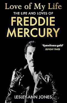 love of my life the truth behind freddie mercurys romantic relationships 1st edition lesley ann jones