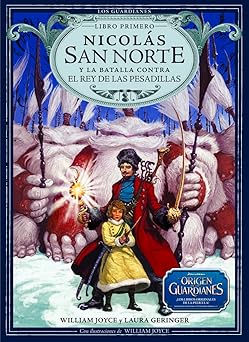 nicola s san norte y la batalla contra el rey de las pesadillas 1st edition william joyce ,laura geringer