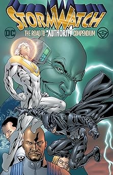stormwatch the road to the authority compendium 1st edition warren ellis ,tom raney 177952806x, 978-1779528063