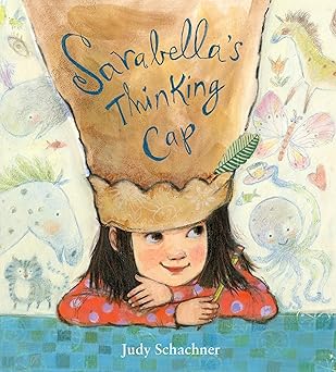 sarabellas thinking cap 1st edition judy schachner 0525429182, 978-0525429180