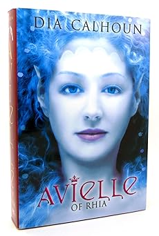 avielle of rhia 1st edition dia calhoun 0761453202, 978-0761453208