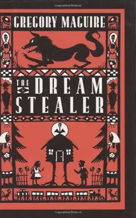 the dream stealer 1st edition gregory maguire ,diana bryan 0618181881, 978-0618181889